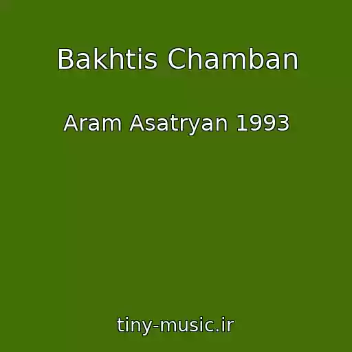 کاور آهنگ Bakhtis Chamban از Aram Asatryan 1993