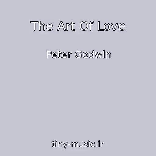 کاور آهنگ The Art Of Love از Peter Godwin
