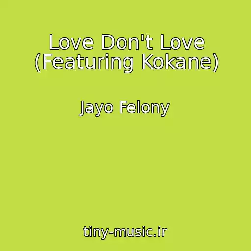 کاور آهنگ Love Don't Love (Featuring Kokane) از Jayo Felony