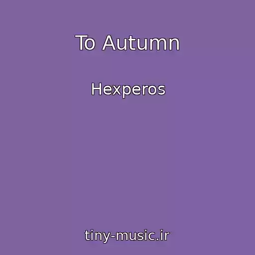 کاور آهنگ To Autumn از Hexperos