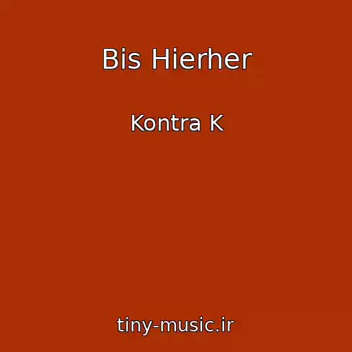 کاور آهنگ Bis Hierher از Kontra K