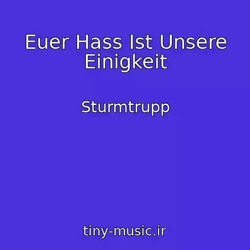 کاور آهنگ Euer Hass Ist Unsere Einigkeit از Sturmtrupp