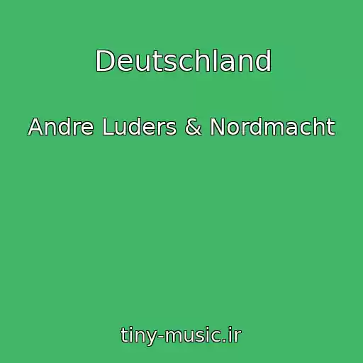 کاور آهنگ Deutschland از Andre Luders & Nordmacht