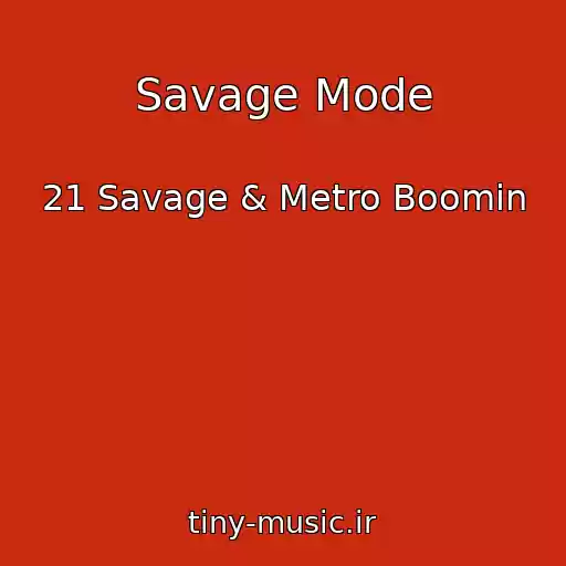 کاور آهنگ Savage Mode از 21 Savage & Metro Boomin