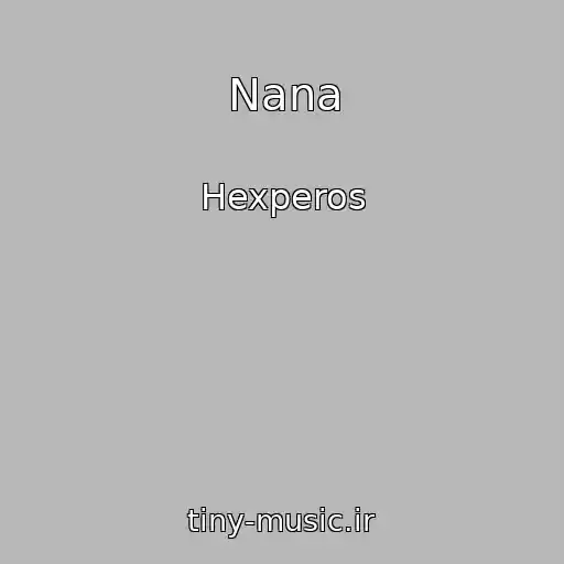 کاور آهنگ Nana از Hexperos