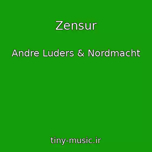کاور آهنگ Zensur از Andre Luders & Nordmacht