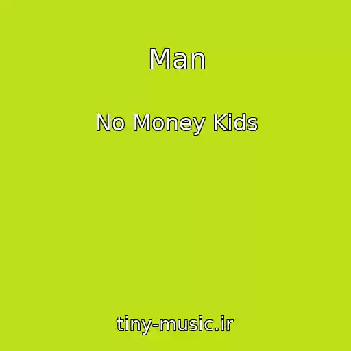 کاور آهنگ Man از No Money Kids
