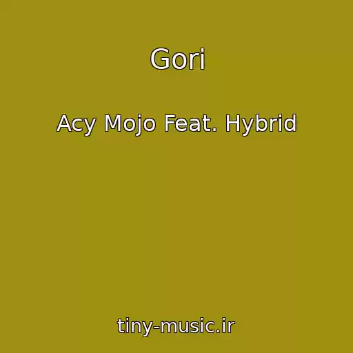 کاور آهنگ Gori از Acy Mojo Feat. Hybrid