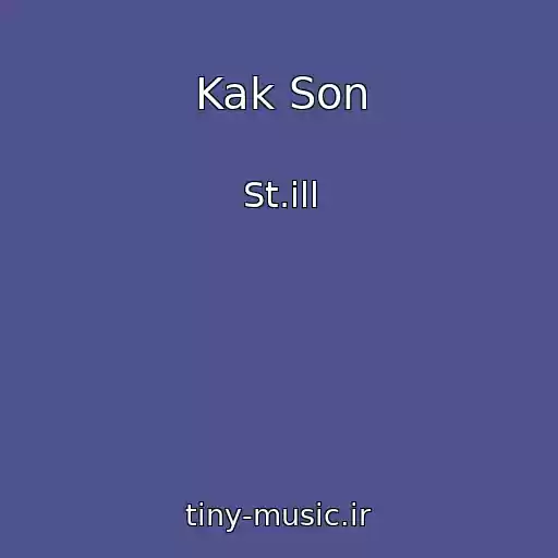 کاور آهنگ Kak Son از St.ill