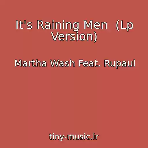 کاور آهنگ It's Raining Men  (Lp Version) از Martha Wash Feat. Rupaul