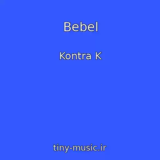 کاور آهنگ Bebel از Kontra K