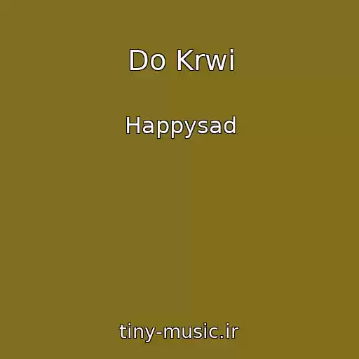 کاور آهنگ Do Krwi از Happysad