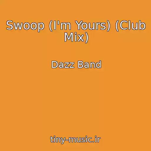 کاور آهنگ Swoop (I'm Yours) (Club Mix) از Dazz Band