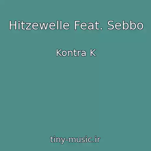 کاور آهنگ Hitzewelle Feat. Sebbo از Kontra K