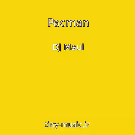 کاور آهنگ Pacman از Dj Maui