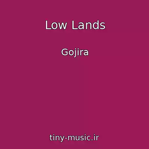 کاور آهنگ Low Lands از Gojira
