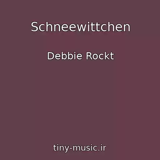 کاور آهنگ Schneewittchen از Debbie Rockt
