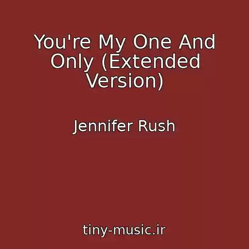کاور آهنگ You're My One And Only (Extended Version) از Jennifer Rush