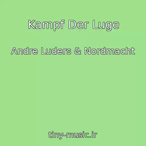 کاور آهنگ Kampf Der Luge از Andre Luders & Nordmacht