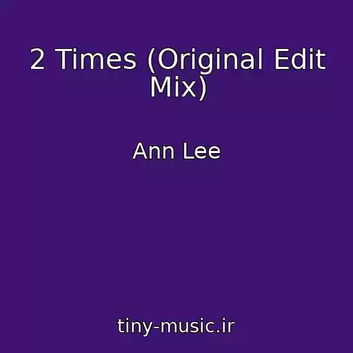 کاور آهنگ 2 Times (Original Edit Mix) از Ann Lee