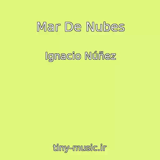 کاور آهنگ Mar De Nubes از Ignacio Núñez