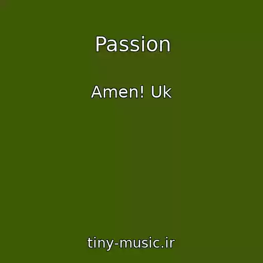 کاور آهنگ Passion از Amen! Uk