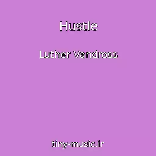کاور آهنگ Hustle از Luther Vandross