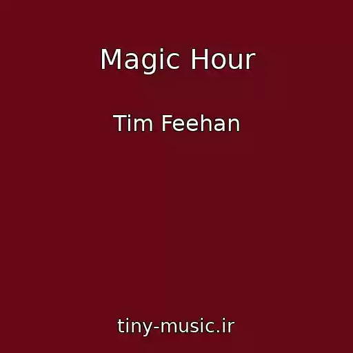کاور آهنگ Magic Hour از Tim Feehan