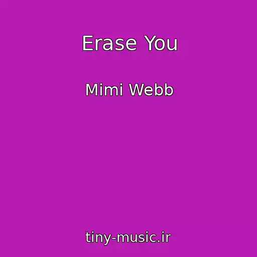 کاور آهنگ Erase You از Mimi Webb