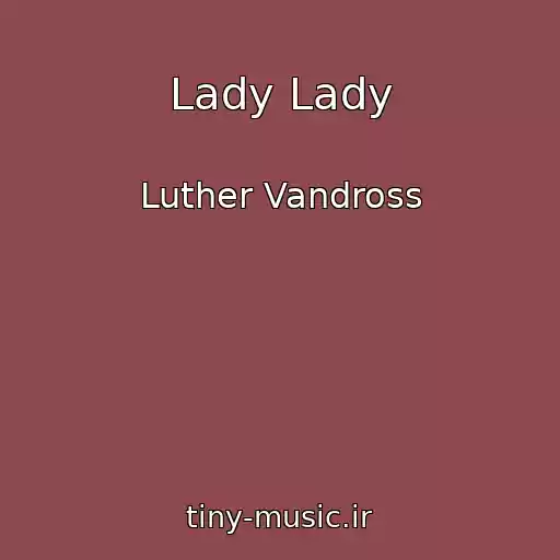 کاور آهنگ Lady Lady از Luther Vandross
