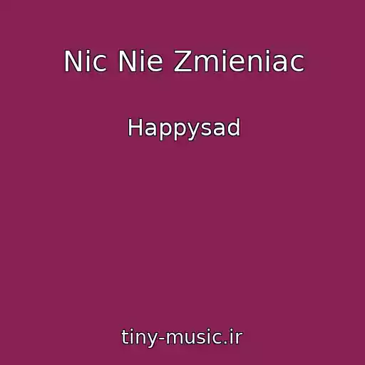 کاور آهنگ Nic Nie Zmieniac از Happysad