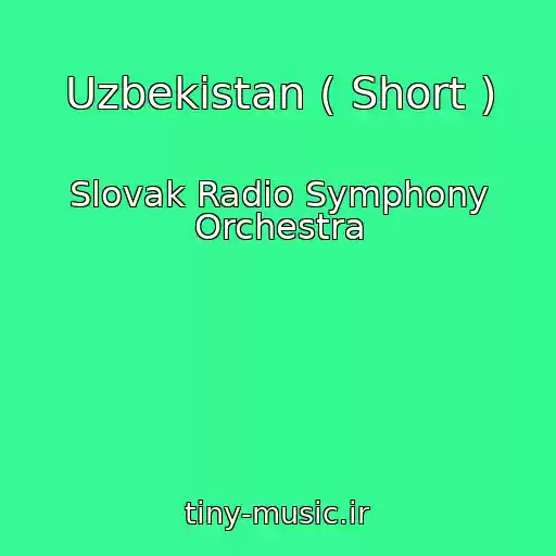 کاور آهنگ Uzbekistan ( Short ) از Slovak Radio Symphony Orchestra