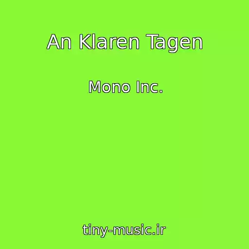 کاور آهنگ An Klaren Tagen از Mono Inc.