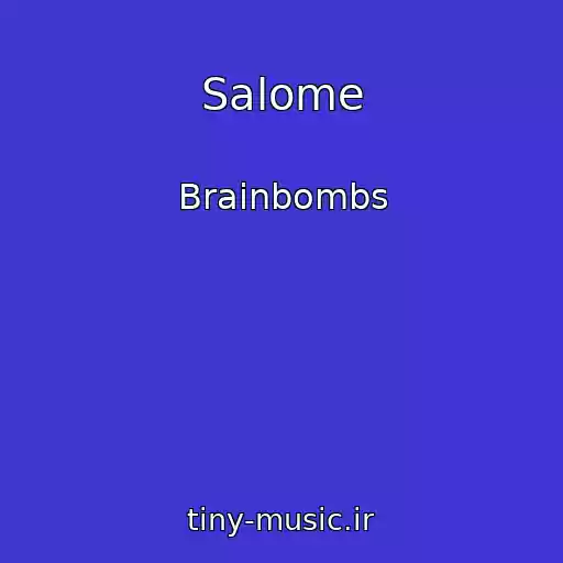 کاور آهنگ Salome از Brainbombs