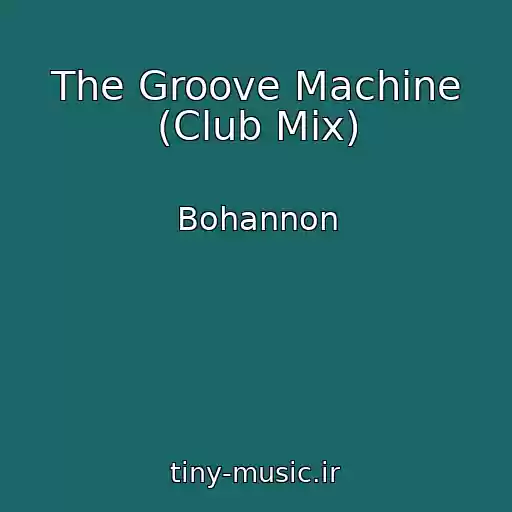 کاور آهنگ The Groove Machine (Club Mix) از Bohannon