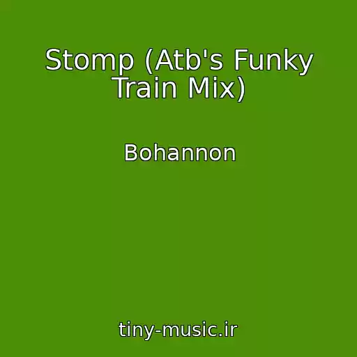 کاور آهنگ Stomp (Atb's Funky Train Mix) از Bohannon