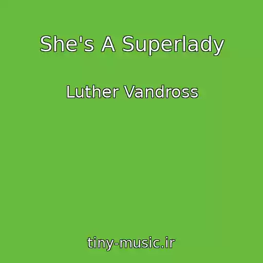 کاور آهنگ She's A Superlady از Luther Vandross