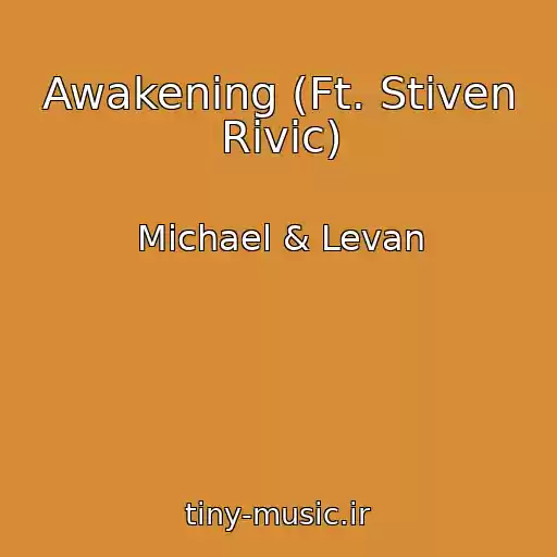 کاور آهنگ Awakening (Ft. Stiven Rivic) از Michael & Levan
