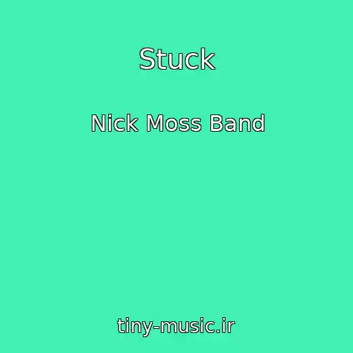 کاور آهنگ Stuck از Nick Moss Band