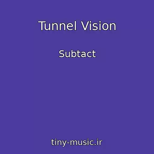 کاور آهنگ Tunnel Vision از Subtact