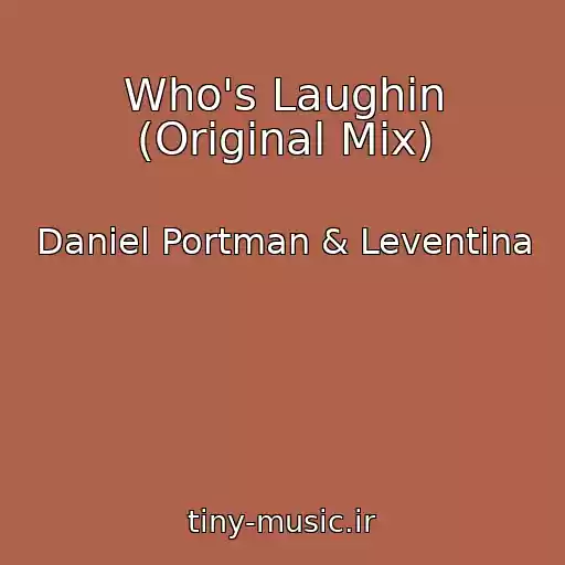 کاور آهنگ Who's Laughin (Original Mix) از Daniel Portman & Leventina