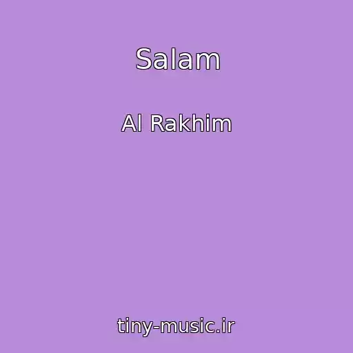 کاور آهنگ Salam از Al Rakhim