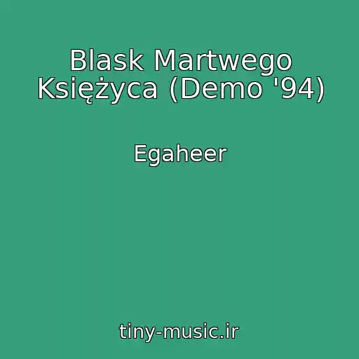 کاور آهنگ Blask Martwego Księżyca (Demo '94) از Egaheer