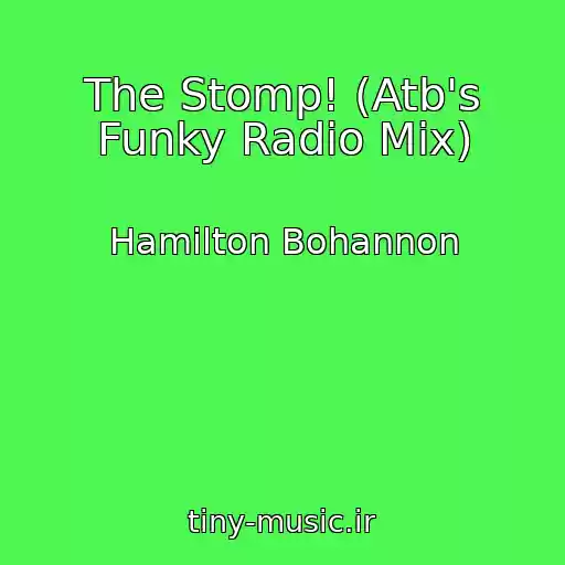 کاور آهنگ The Stomp! (Atb's Funky Radio Mix) از Hamilton Bohannon