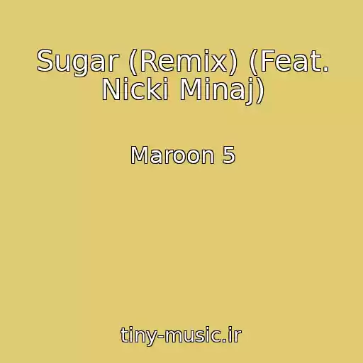 کاور آهنگ Sugar (Remix) (Feat. Nicki Minaj) از Maroon 5
