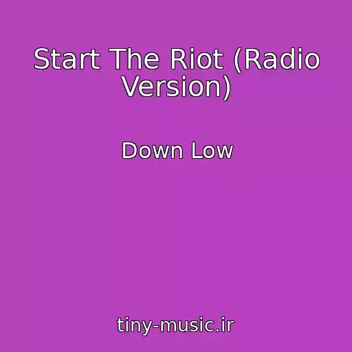 کاور آهنگ Start The Riot (Radio Version) از Down Low
