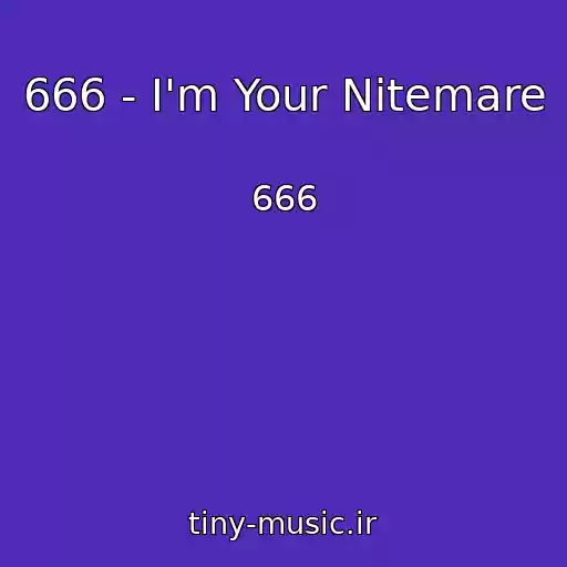 کاور آهنگ 666 - I'm Your Nitemare از 666