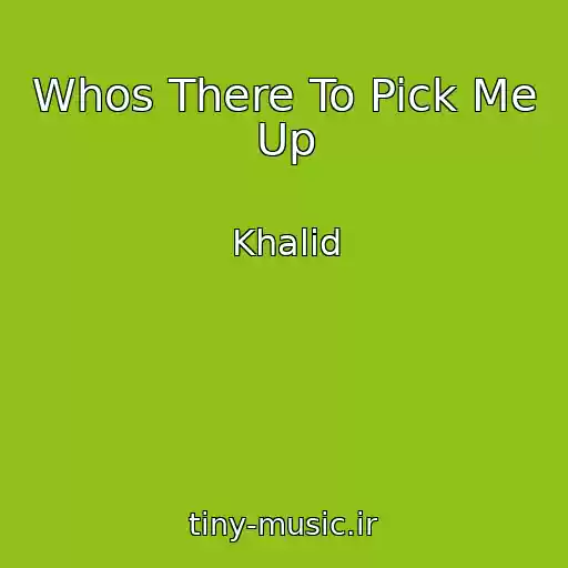 کاور آهنگ Whos There To Pick Me Up از Khalid