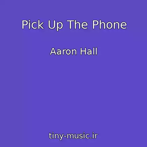 کاور آهنگ Pick Up The Phone از Aaron Hall