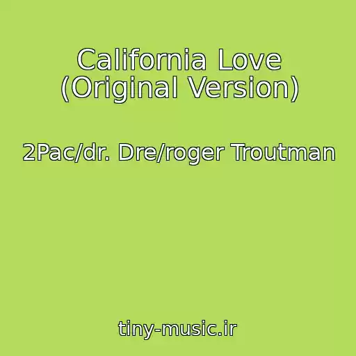 کاور آهنگ California Love (Original Version) از 2Pac/dr. Dre/roger Troutman